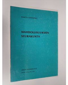 Kirjailijan Martti Lindqvist käytetty kirja Mahdollisuuksien seurakunta : Tampereen evlut seurakuntien toiminnan ja organisaation kehittämistä varten laadittu selvitys