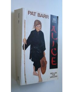 Kirjailijan Pat Barr käytetty kirja Alice
