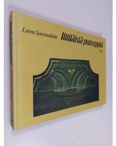 Kirjailijan Leena Sammallahti käytetty kirja Iittiläisiä puuseppiä