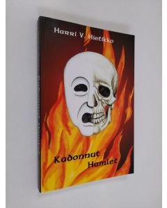 Kirjailijan Harri V. Hietikko käytetty kirja Kadonnut Hamlet