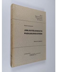 Kirjailijan Pentti Salmelin käytetty kirja Järjestölehdestä puoluelehdistöön : Suomen työväenlehdistön synty ja asema työväenliikkeen tiedotuskentässä ennen vuoden 1901 puoluekokousta