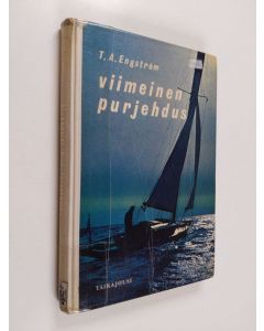 Kirjailijan T. A. Engström käytetty kirja Viimeinen purjehdus