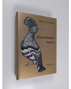 Kirjailijan Raimo J. Kinnunen käytetty kirja Kirskulinnun laakso