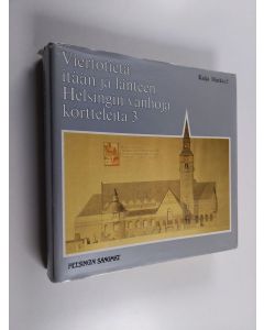 Kirjailijan Kaija Hackzell käytetty kirja Viertotietä itään ja länteen - Helsingin vanhoja kortteleita 3