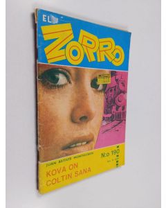 Kirjailijan Juan Batiste Montauban käytetty teos El Zorro nro 190 12/1974 : Kova on Coltin sana