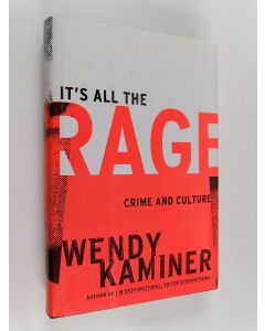 Kirjailijan Wendy Kaminer käytetty kirja It's All The Rage - Crime And Culture