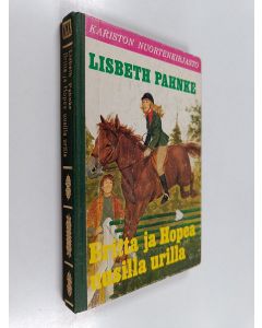 Kirjailijan Lisbeth Pahnke käytetty kirja Britta ja Hopea uusilla urilla