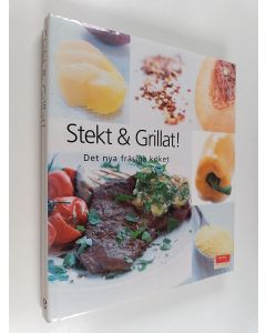 käytetty kirja Stekt & grillat! : det nya fräsiga köket