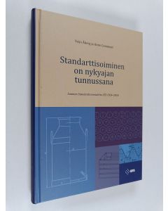 Kirjailijan Veijo Åberg käytetty kirja Standarttisoiminen on nykyajan tunnussana : Suomen Standardisoimisliitto SFS 1924-2014