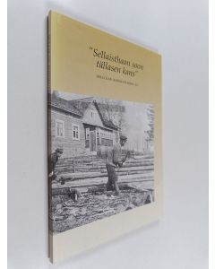 käytetty kirja Hollolan kotiseutukirja XV : "Sellastahaan soon tällasen kans "