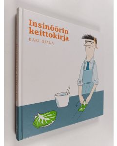 Kirjailijan Kari Ojala käytetty kirja Insinöörin keittokirja