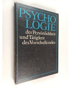 käytetty kirja Psychologie der Persönlichkeit und Tätigkeit des Vorschulkindes