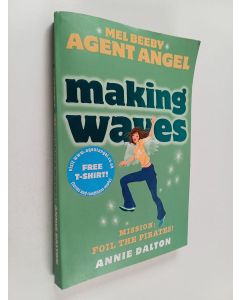 Kirjailijan Annie Dalton käytetty kirja Making Waves