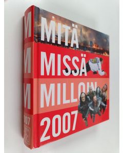 käytetty kirja Mitä Missä Milloin 2007 : kansalaisen vuosikirja