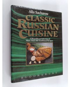 Kirjailijan Alla Sacharow käytetty kirja Classic Russian cuisine