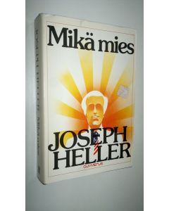 Kirjailijan Joseph Heller käytetty kirja Mikä mies
