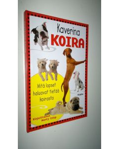 Kirjailijan Marty Crisp käytetty kirja Kaverina koira : mitä lapset haluavat tietää koirasta