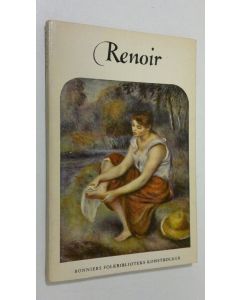 Kirjailijan Bo Lindvall käytetty kirja Pierre Auguste Renoir (1841-1919)