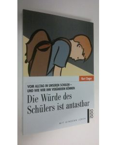 Kirjailijan Kurt Singer käytetty kirja Die Wurde des Schulers ist antastbar (UUDENVEROINEN)