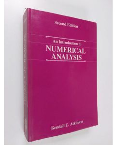 Kirjailijan Kendall E. Atkinson käytetty kirja An introduction to numerical analysis