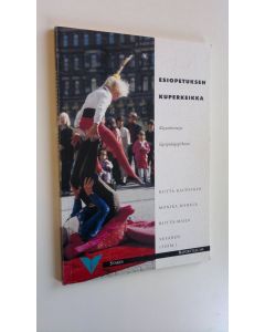 Kirjailijan Riitta ym. Kauppinen käytetty kirja Esiopetuksen kuperkeikka : käyntikortteja lapsipedagogiikasta