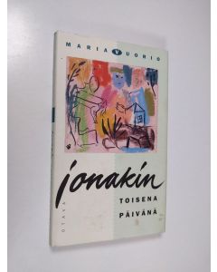 Kirjailijan Maria Vuorio käytetty kirja Jonakin toisena päivänä