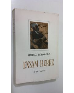 Kirjailijan Harald Hornborg käytetty kirja Ensam herre : roman
