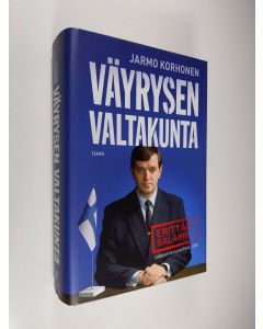 Kirjailijan Jarmo Korhonen käytetty kirja Väyrysen valtakunta (signeerattu)