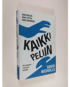 Kirjailijan David Nicholls käytetty kirja Kaikki peliin