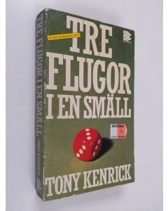 Kirjailijan Tony Kenrick käytetty kirja Tre flugor i en smäll