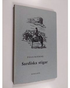 Kirjailijan Ulla Bjerne käytetty kirja Sardiska stigar