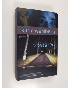 Kirjailijan Karin Wahlberg käytetty kirja Tröstaren - kriminalroman