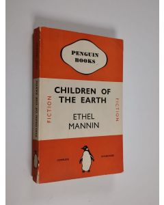 Kirjailijan Ethel Mannin käytetty kirja Children of the earth