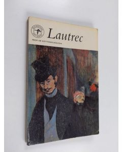 Kirjailijan Philippe Huisman käytetty kirja Henri de Toulouse-Lautrec