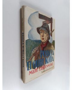 Kirjailijan Matti Lahdenmäki käytetty kirja Pojalla ei ollut kotia