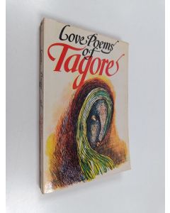 Kirjailijan Rabindranath Tagore & Rabindra Nath Choudhury käytetty kirja Love poems of Tagore
