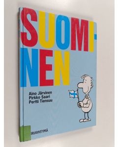 Kirjailijan Pirkko Saari & Aino Järvinen ym. käytetty kirja Suominen : peruskoulun yläasteen äidinkielen oppikirja