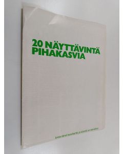 käytetty teos 20 näyttävintä pihakasvia