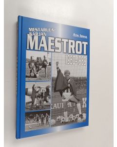Kirjailijan Atik Ismail käytetty kirja Mestaruussarjan maestrot 1960-1989