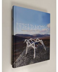 käytetty kirja Field_notes : from landscape to laboratory = maisemasta laboratorioon