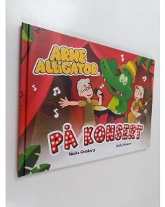 Kirjailijan Macke Granberg käytetty kirja Arne Alligator på konsert