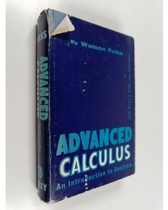 Kirjailijan Watson Fulks käytetty kirja Advanced calculus : an introduction to analysis