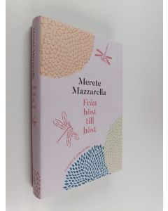 Kirjailijan Merete Mazzarella käytetty kirja Från höst till höst