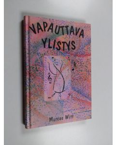 Kirjailijan Marcos Witt käytetty kirja Vapauttava ylistys