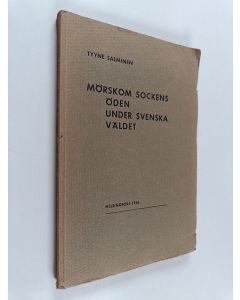 Kirjailijan T. Salminen käytetty kirja Mörskom sockens öden under svenska väldet