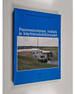 käytetty kirja Pienvesivoiman määrä ja käyttömahdollisuudet