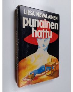 Kirjailijan Liisa Nevalainen käytetty kirja Punainen hattu : jännitysromaani