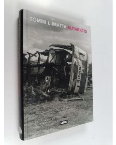 Kirjailijan Tommi Liimatta käytetty kirja Autarktis