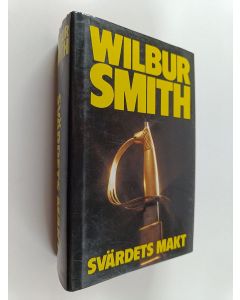 Kirjailijan Wilbur Smith käytetty kirja Svärdets makt