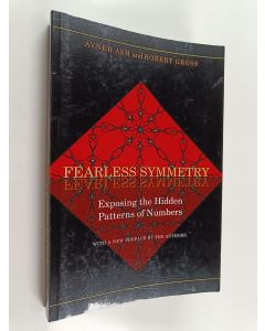 Kirjailijan Avner Ash käytetty kirja Fearless symmetry : exposing the hidden patterns of numbers